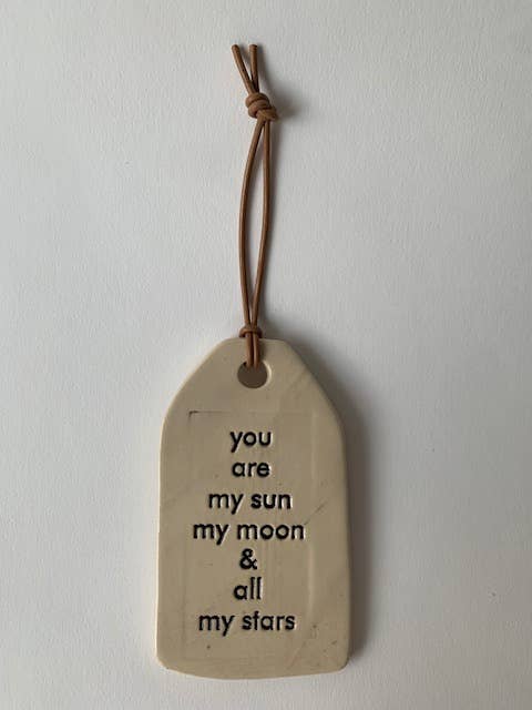 Ceramic Quote Tag: you are my sun